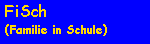 FiSch (Familie in Schule)